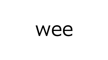 wee